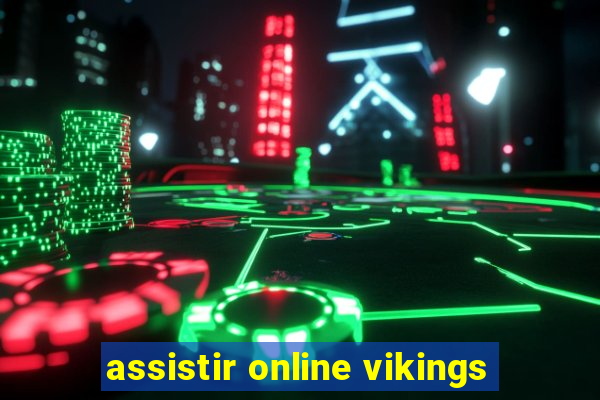 assistir online vikings